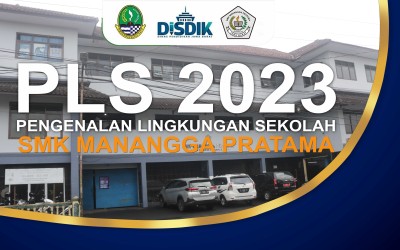 DAFTAR GUGUS PENGENALAN LINGKUNGAN SEKOLAH (PLS) SMK MANANGGA PRATAMA 2023