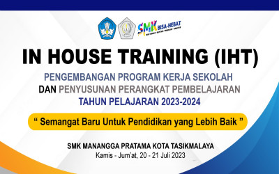 IN HOUSE TRAINING (IHT) SMK MANANGGA PRATAMA TAHUN PELAJARAN 2023-2024